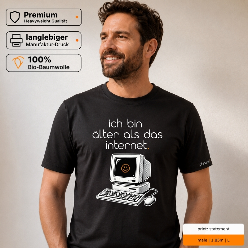 „ich bin älter als das internet.“
